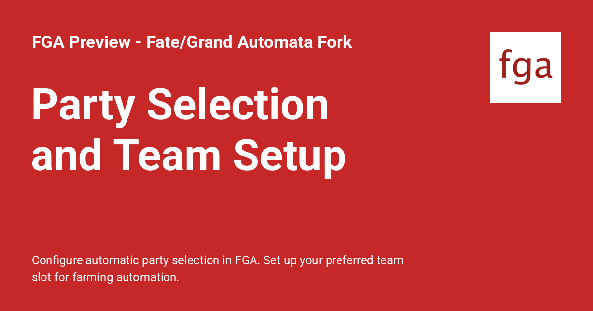 Party Selection and Team Setup - FGA Preview - Fate/Grand Automata Fork
